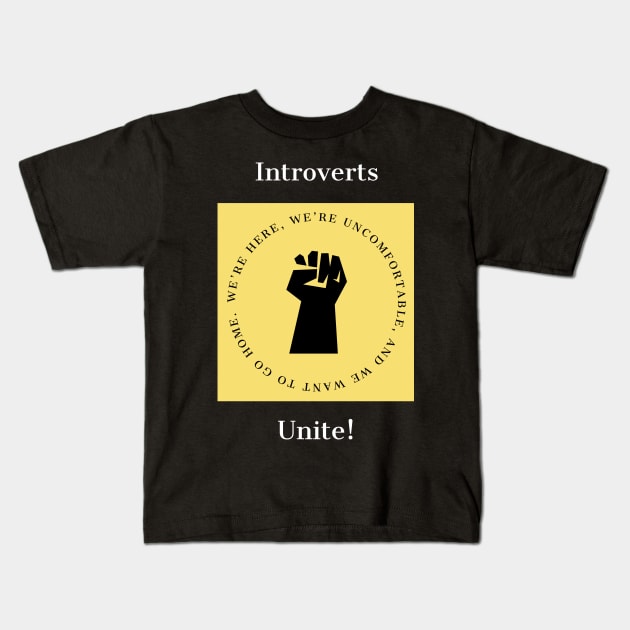 Introverts Unite! Kids T-Shirt by IcarusPoe